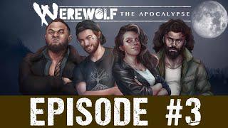Heart of the Pack - A Werewolf the Apocalypse Chronicle - FINALE - Episode 3
