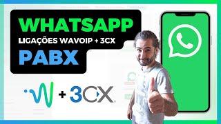 Transforme seu WhatsApp em um PABX com Wavoip API e 3CX