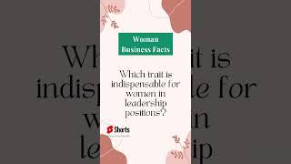 Which trait is indispensable for women in leadership positions? #WomenInLeadership #FemaleCareerTips