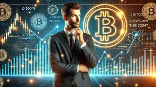 "Is Bitcoin a Smart Investment This 2024?