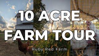 10 Acre Homestead Tour | Full Look at Our Small Farm | Chickens, Pigs, Turkeys, and Garden Ep. 52