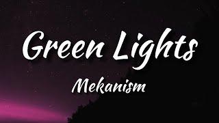 Mekanism - Green Lights Lyrics