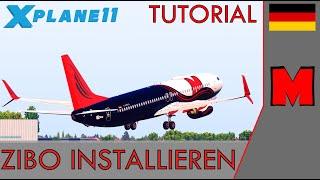 X-Plane 11 ZIBO - INSTALLATION [DEUTSCH]: Wie installiere ich die ZIBO-Mod B737-800? (NEUE VERSION)