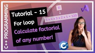 C++ FOR BEGINNERS (2025) - For loop, How to calculate factorial of a number PROGRAMMING TUTORIAL