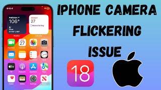 How to Fix iPhone Camera Blinking Issue on iPhone in iOS 18 | 2024