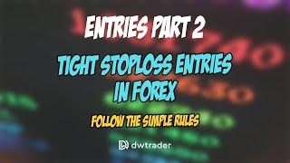 Follow These ENTRY Rules When Trading FOREX