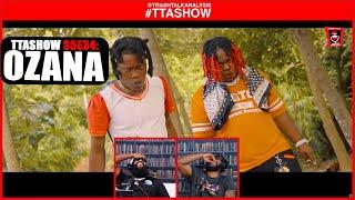 #TTASHOW S5E34: OZANA