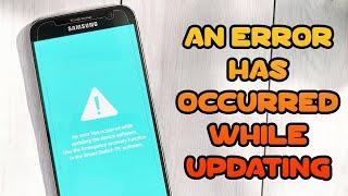 Fix An Error Has Occurred While Updating The Device Software | Any Android Model Latest Update