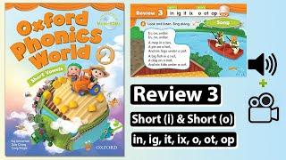 Oxford Phonics World 2 - Review 3: Short i & Short o (in, ig, it, ix, o, ot, op)