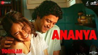 Ananya - Toofaan | Farhan Akhtar & Mrunal Thakur | Arijit Singh | Shankar Ehsaan Loy | Javed Akhtar