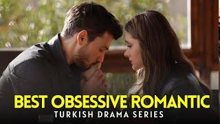 Top 10 Turkish Dramas With Obsessive Love Stories | English Subbed