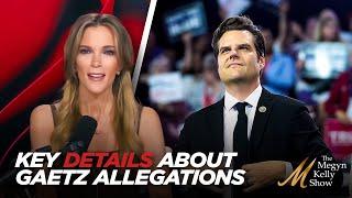 Megyn Kelly on Salacious Allegations Against Matt Gaetz... But Reveals Key Details Being Ignored