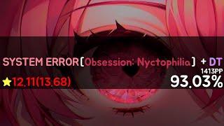 Laur - SYSTEM ERROR [Obsession: Nyctophilia] + DT 93.03%