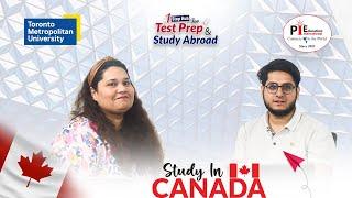 Study In Canada | Toronto Metropolitan University | Study Abroad with PIE |  Part-1