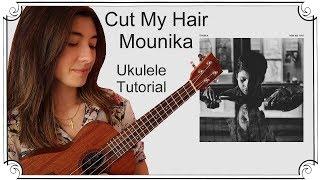 Cut My Hair, Mounika | Ukulele Tutorial