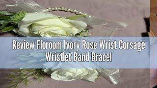 Review Floroom Ivory Rose Wrist Corsage Wristlet Band Bracelet and Men Boutonniere Set: A Detailed E