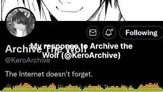 State of the Fandom - My response to Archive the Wolf (@KeroArchive)