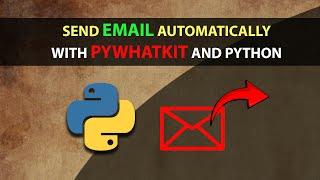 Automate Email with Pywhatkit and Python