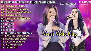 ARLIDA PUTRI FT. DIKE SABRINA - DOMBA KURING, ALOLOLO | FULL ALBUM TERBARU 2023 | VERSI VIDIO KLIP