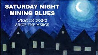 Saturday Night Mining Blues