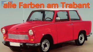 alle Farben am Trabant 1958 bis 1991