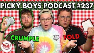 Fold Or Crumple? The Ultimate Test Of Friendship! - Picky Boys Podcast #237