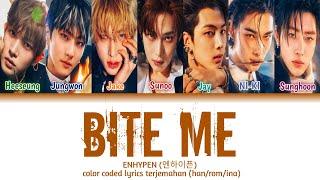 ENHYPEN (엔하이픈) Bite Me [han/rom/ina] | color coded lyrics | lirik terjemahan indonesia sub indo