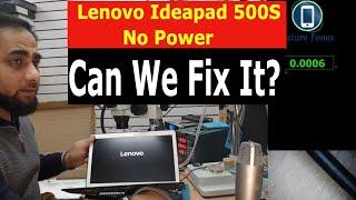 Lenovo Ideapad 500S LA-D061P No Power Fix By Simple Tests.    #ACP #ACN