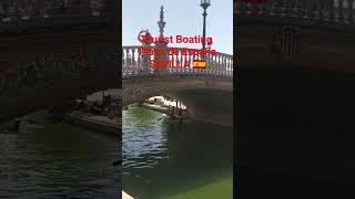Tourist summer boating series 29 | enjoying the summer in Sevilla #boating #plazadeespaña  #shorts