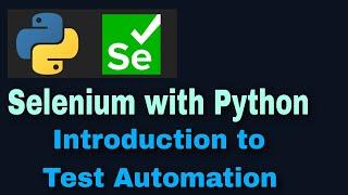 Selenium with Python Tutorial 1 : Introduction to Test Automation