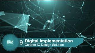 #9 Digital Implementation - Custom IC Design Solution from SiemensEDA