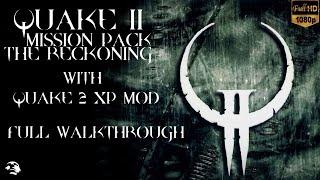 Quake II: The Reckoning (1998) [FULL WALKTHROUGH] [PC/Q2XP graphics mod/1080P] [NO COMMENTARY]