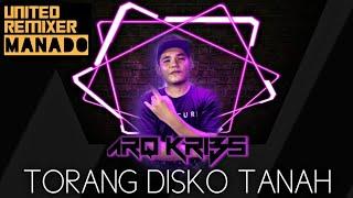 TORANG DISKO TANAH (BA OMBA OMBA) _ ARQ KRIBS  [ UNITED REMIXER MANADO ]