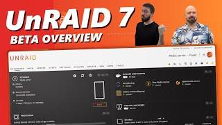 The UnRAID 7 Beta - The Highlights (with Ed @SpaceinvaderOne )