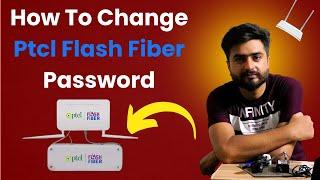 How To Change Ptcl Flash Fiber Wifi Password | Easy Guide