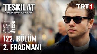 Teşkilat 122. Bölüm 2. Fragmanı @trt1