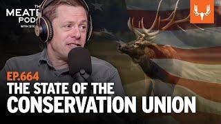 The State of the Conservation Union | The MeatEater Podcast