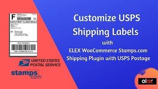 Customize USPS Shipping Labels using ELEX WooCommerce Stamps.com Plugin with USPS Postage