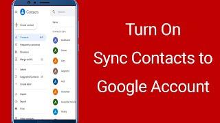 How to Turn On Sync Contacts to Google Account on Android?