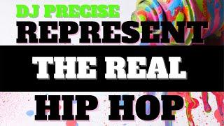 DJ Precise - Represent The Real Hip Hop 