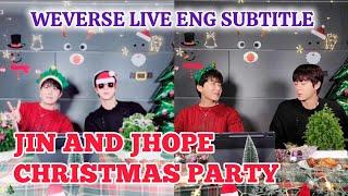 JIN AND JHOPE WEVERSE LIVE WITH ENG SUBTITLE  JIN AMD JHOPE CHRISTMAS PARTY  23.12.24