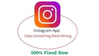 Fix Instagram Oops Something Went Wrong Error. Please Try Again Later Problem Error Solved