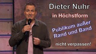 Dieter Nuhr in Höchstform / Publikum außer Rand und Band / nicht verpassen