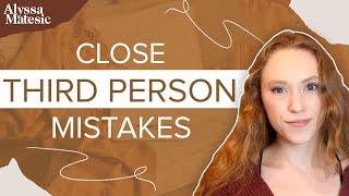 Common Mistakes When Writing Close Third Person