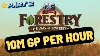 New Forestry 10m Gp per hour OSRS money maker - Low requirements