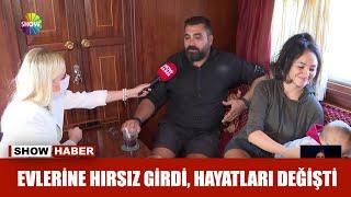 Evlerine hırsız girdi, hayatları değişti