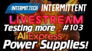 Intermit.Tech #103b - Testing more cheap Aliexpress power supplies!