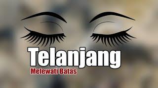 Telanjang Melewati Batas