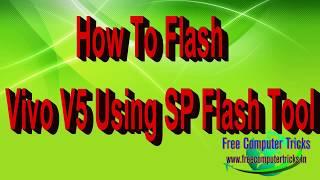 How To Flash Vivo V5 Using SP Flash Tool