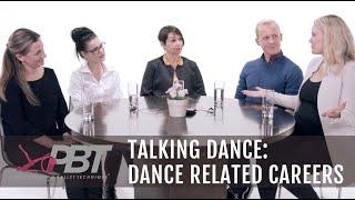 Talking Dance: Dance Related Careers | What Ballet/Dance Training can lead to?